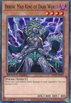 Brron, Folle Sovrano del Mondo Oscuro - Speed Duel GX: Duelists of Shadows (Common) [SGX3-I13]
