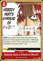 Nobody Hurts a Friend of Mine!!!! (OP09-019) - Emperors in the New World (Common) [OP09-019]